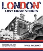 LONDON'S LOST MUSIC VENUES