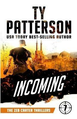 Incoming: A Covert-ops Suspense Action Thriller - Ty Patterson - cover