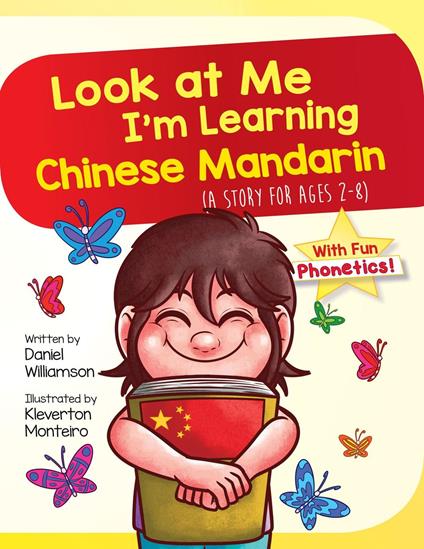 Look At Me I'm Learning Chinese Mandarin - Daniel Williamson,Kleverton Monteiro - ebook