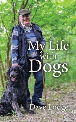 My Life with Dogs - Dave Lodge - cover