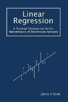 Linear Regression: A Tutorial Introduction to the Mathematics of Regression Analysis