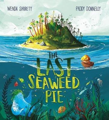 The Last Seaweed Pie - Wenda Shurety - cover