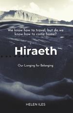 Hiraeth: Our Longing for Belonging