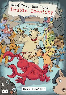 Good Dog, Bad Dog: Double Identity - Dave Shelton - cover