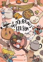 Tomorrow's Kitchen: A Graphic Novel Cookbook