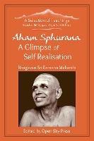Aham Sphurana - A Glimpse of Self Realisation: A Selection of Teachings from Sri Bhagavan Ramana Maharshi - cover