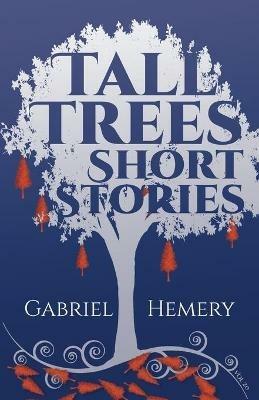 Tall Tree Short Stories: Volume 20 - Gabriel Hemery - cover