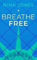 Breathe Free - Nina Jones - cover