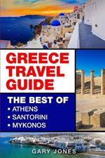 Greece: The Best Of Athens, Santorini, Mykonos