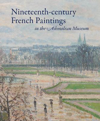 Nineteenth-century French Paintings in the Ashmolean Museum - Jon Whiteley - cover