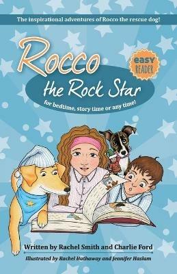 The Inspirational adventures of Rocco the rescue dog!: Short Stories for Kids, Outdoor Adventures with Dogs, Ages 7-11 - Rachel Smith,Charlie Ford - cover