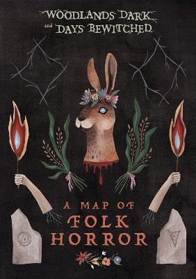 Woodlands Dark And Days Bewitched: A Map of Folk Horror - Kier-La Janisse - cover