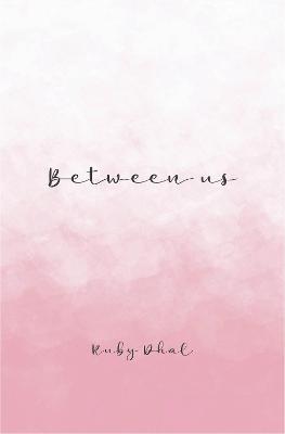 Between us - Ruby Dhal - cover