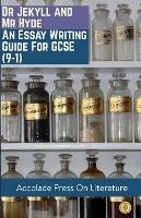 Dr Jekyll and Mr Hyde: Essay Writing Guide for GCSE (9-1) - R P Davis - cover