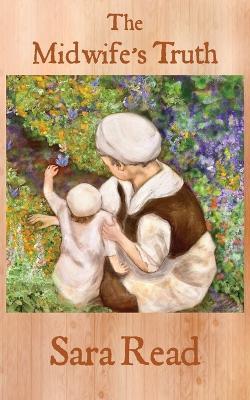 The Midwife's Truth - Sara Read - cover