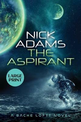 The Aspirant: Large Print Edition - Nick Adams - cover