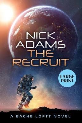 The Recruit: Large Print Edition - Nick Adams - cover