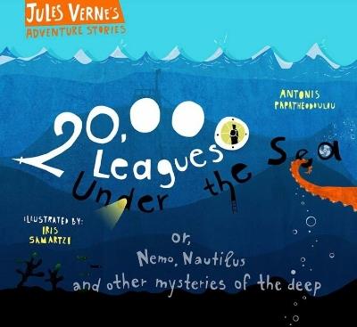 20,000 Leagues Under the Sea: or, Nemo, Nautilus and other mysteries of the deep - Jules Verne - cover
