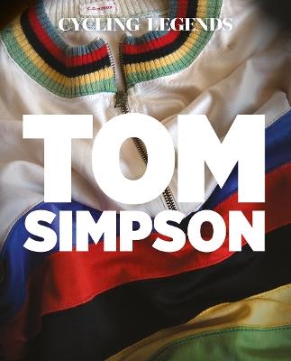Cycling Legends 01: Tom Simpson - Chris Sidwells - cover