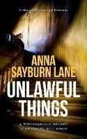Unlawful Things: A Helen Oddfellow literary mystery