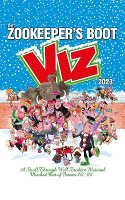The Viz Annual 2023: Zookeeper's Boot: Cobbled Together from the Best Bits of Issues 292-301 - Viz Magazine - cover