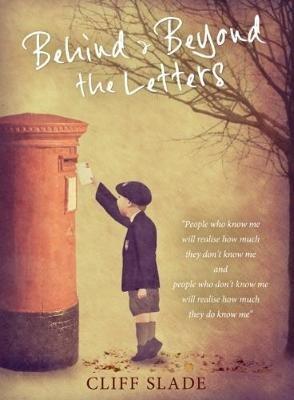 Behind & Beyond the Letters - Cliff Slade - cover