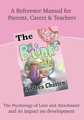The Blinks Love Manual: A Reference Manual For Parents, Carers and Teachers - Andrea Chatten - cover