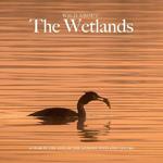 Wild about The Wetlands: A Year in the Life of The London Wetland Centre