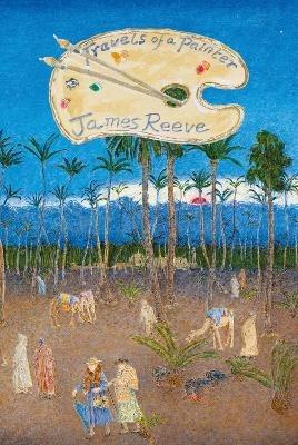Travels of a Painter - James Reeve - cover