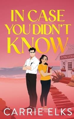 In Case You Didn't Know - Carrie Elks - cover