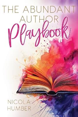 The Abundant Author Playbook: A guide to creating an abundant business around your book - Nicola Humber - cover