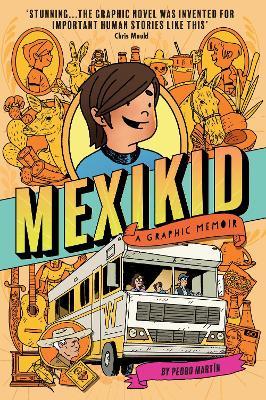 Mexikid: A Graphic Memoir - Pedro Martin - cover