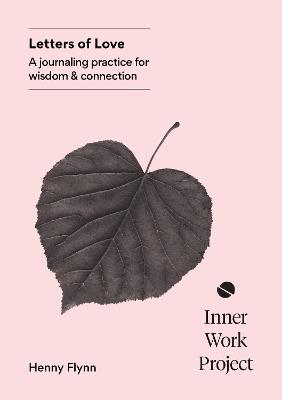 Letters of Love: A journaling practice for wisdom and connection - Henny Flynn - cover