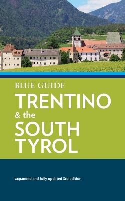 Blue Guide Trentino & the South Tyrol - Paul Blanchard,Annabel Barber - cover