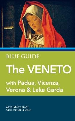 Blue Guide The Veneto - Alta MacAdam,Annabel Barber - cover