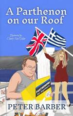 A Parthenon on our Roof: Adventures of an Anglo-Greek marriage