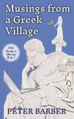Musings from a Greek Village - Peter Barber - cover