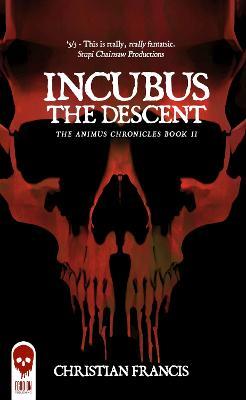 Incubus: The Descent - Christian Francis - cover