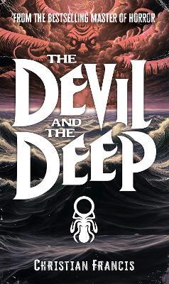 The Devil and The Deep - Christian Francis - cover