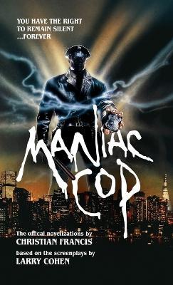 Maniac Cop: The Official Novelization Collection - Christian Francis - cover