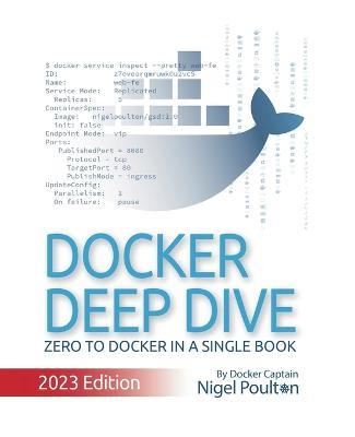 Docker Deep Dive: 2023 Edition - Nigel Poulton - cover