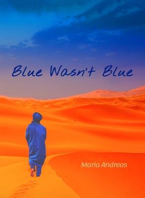 Blue Wasn't Blue - Maria Andreas - cover
