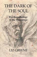 The Dark of the Soul: Psychopathology in the Horoscope