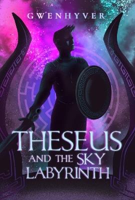 Theseus and the Sky Labyrinth - Gwenhyver - cover