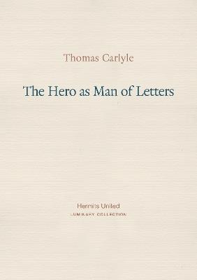 The Hero as Man of Letters - Thomas Carlyle - cover