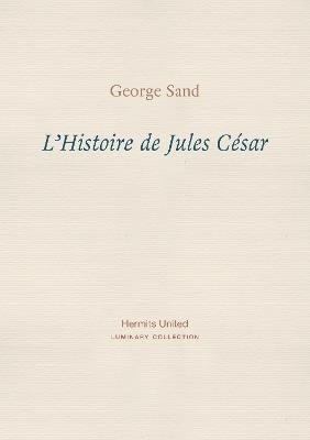 L'Histoire de Jules César - George Sand - cover