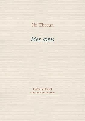 Mes amis - Shi Zhecun - cover