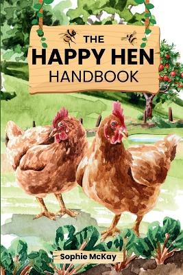 The Happy Hen Handbook - Sophie McKay - cover
