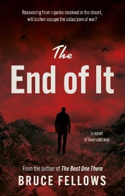 The End of It - Bruce Fellows - cover