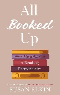 All Booked Up: A Reading Retrospective - Susan Elkin - cover